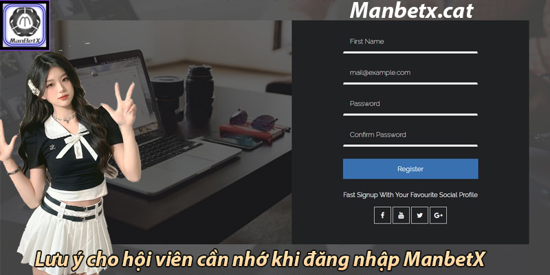 Lưu ý cho hội viên cần nhớ khi đăng nhập ManbetX